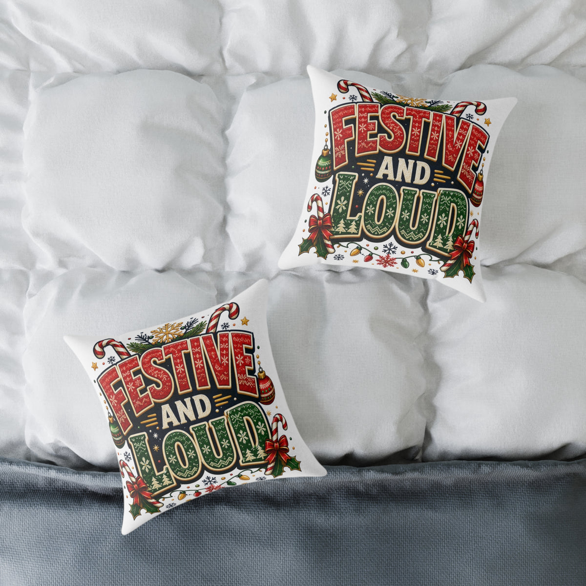Christmas Festive and Loud Square Pillow — Christmas Holiday Decorative Throw Pillow