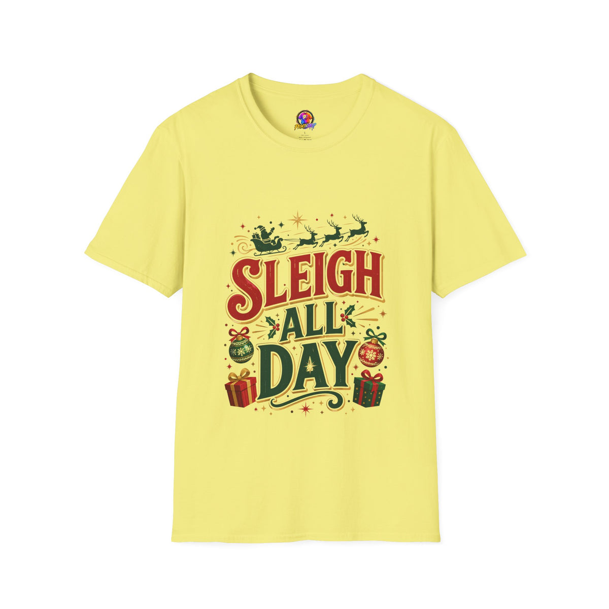 Sleigh All Day Christmas T-Shirt