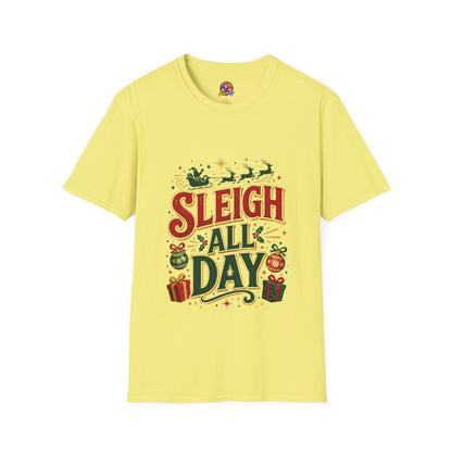 Sleigh All Day Christmas T-Shirt