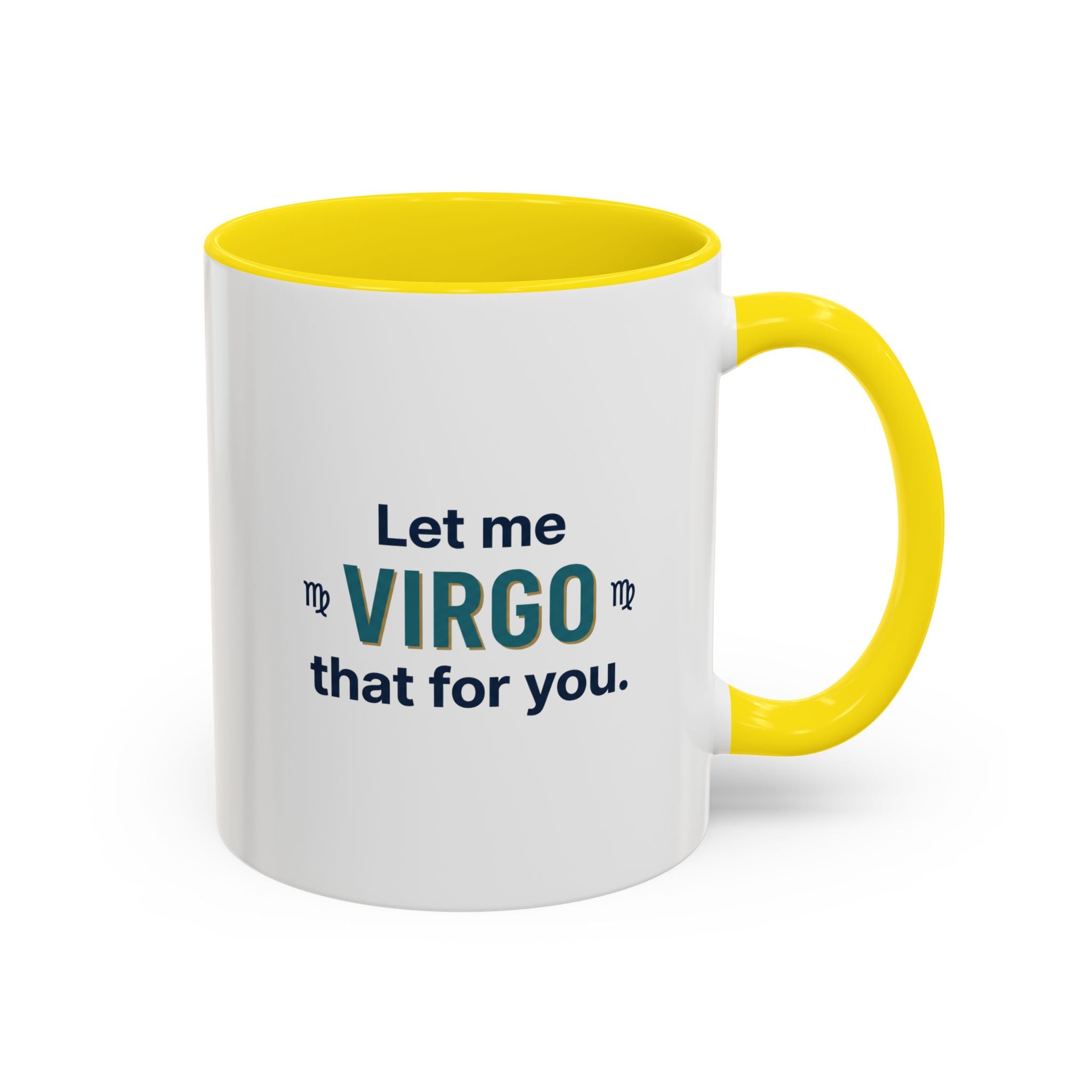 Let Me Virgo That For You Accent Coffee Mug — Funny Virgo Zodiac Gift