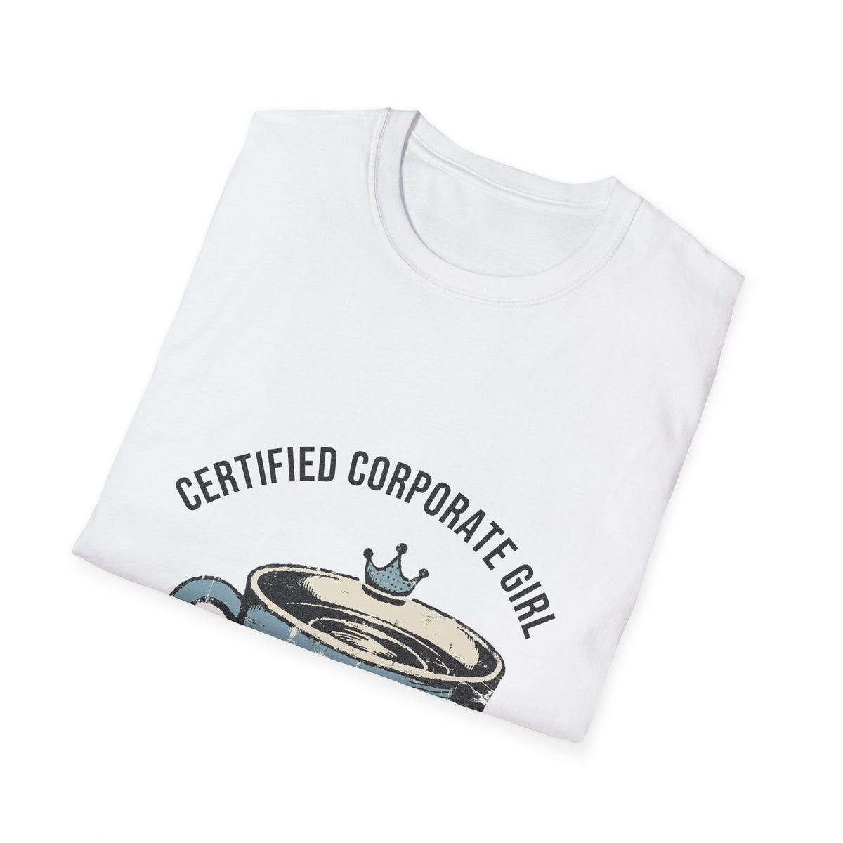 Certified Corporate Girl Retro Coffee Tee - Funny Office Humor Graphic T-Shirt - Trending Now - September 2026