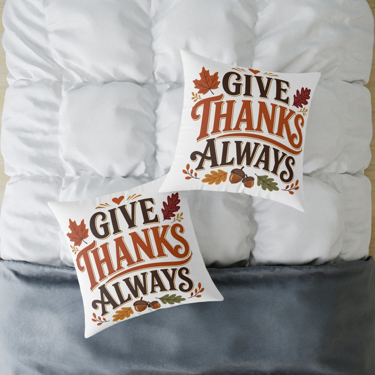 Thanksgiving Give Thanks Always Square Poly Canvas Pillow