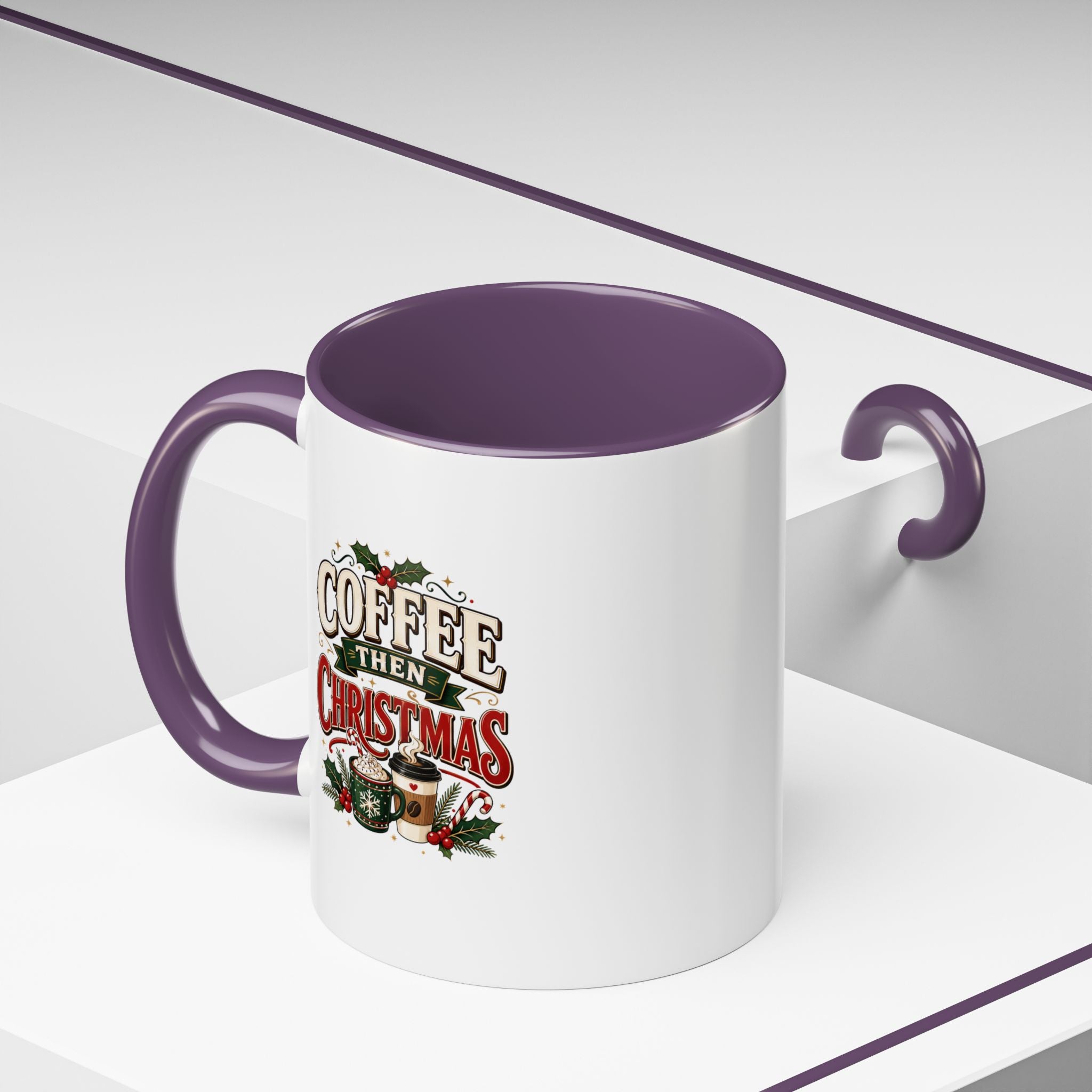 Coffee Mug - "Coffee Then Christmas" Holiday Accent Ceramic Mug
