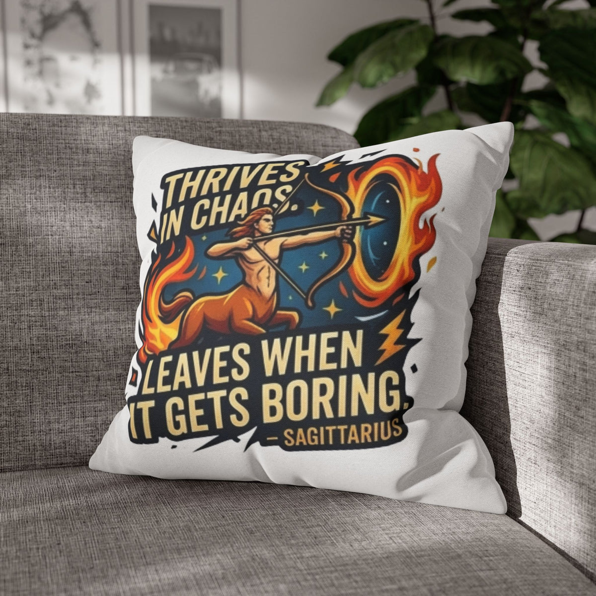 Sagittarius Archer Pillowcase — "Thrives in Chaos, Leaves When It Gets Boring" Astrology Throw Pillow