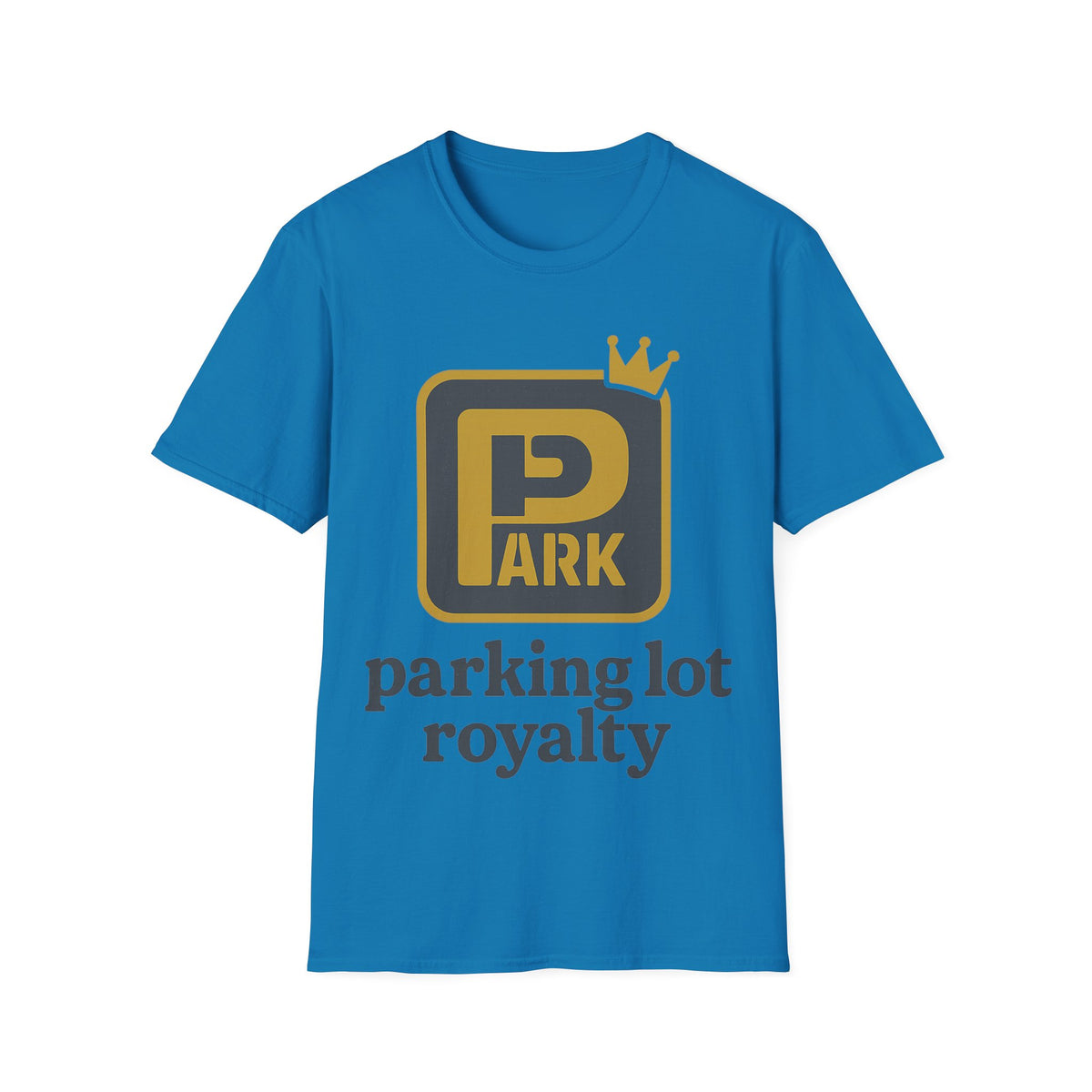 Parking Lot Royalty T-Shirt - Trending Now - August 2026