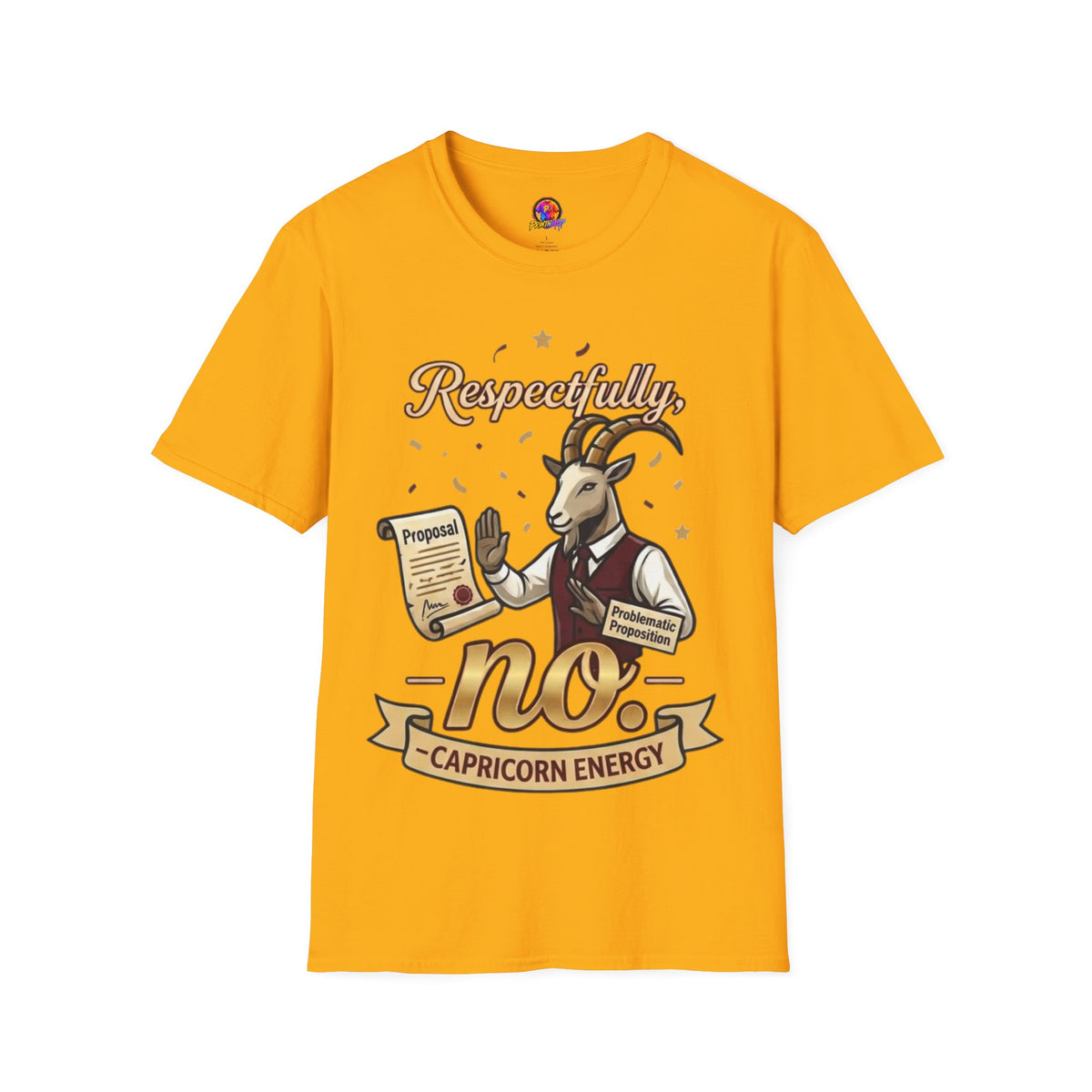 T-Shirt — "Respectfully, No" Capricorn Goat Proposal Funny Zodiac Tee