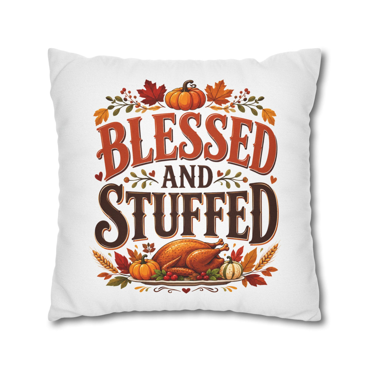 Thanksgiving Blessed and Stuffed Fall Pillowcase — Thanksgiving Pumpkin Decorative Throw Pillow