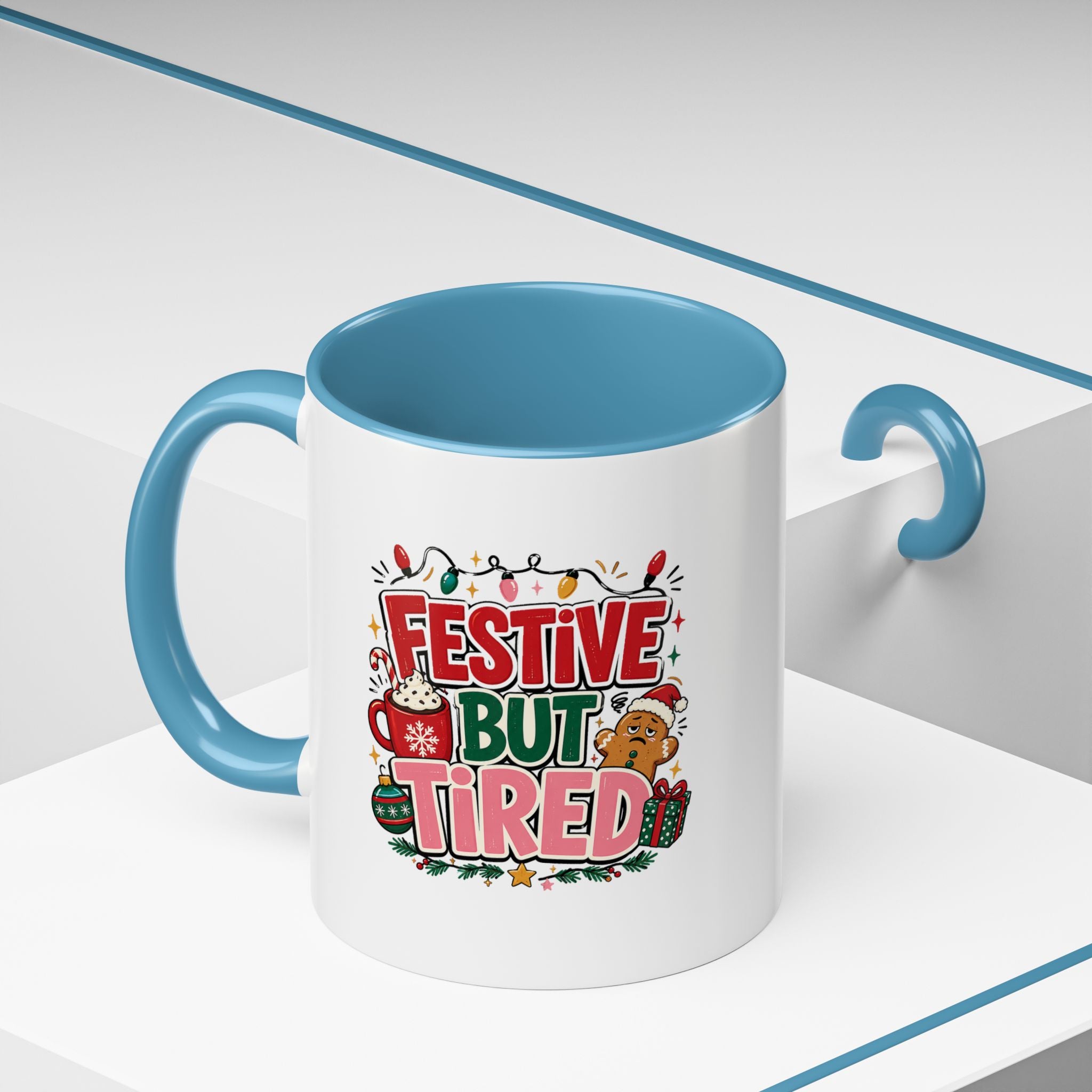 Modern Day Christmas Festive But Tired Accent Coffee Mug — Funny Christmas Holiday Coffee Cup (11/15 oz)
