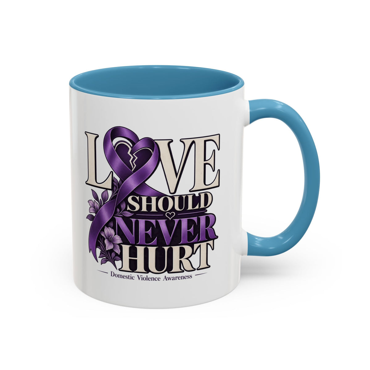 Domestic Violence Awareness Accent Coffee Mug – "Love Should Never Hurt" (11/15oz)