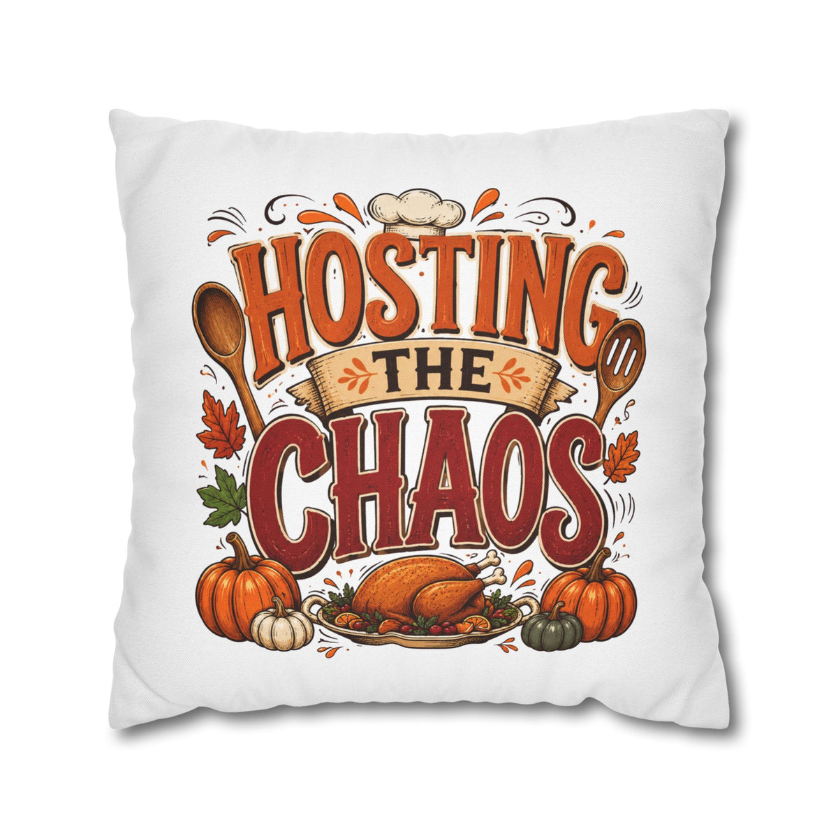 Thanksgiving Throw Pillow — "Hosting the Chaos" Thanksgiving Holiday Decor