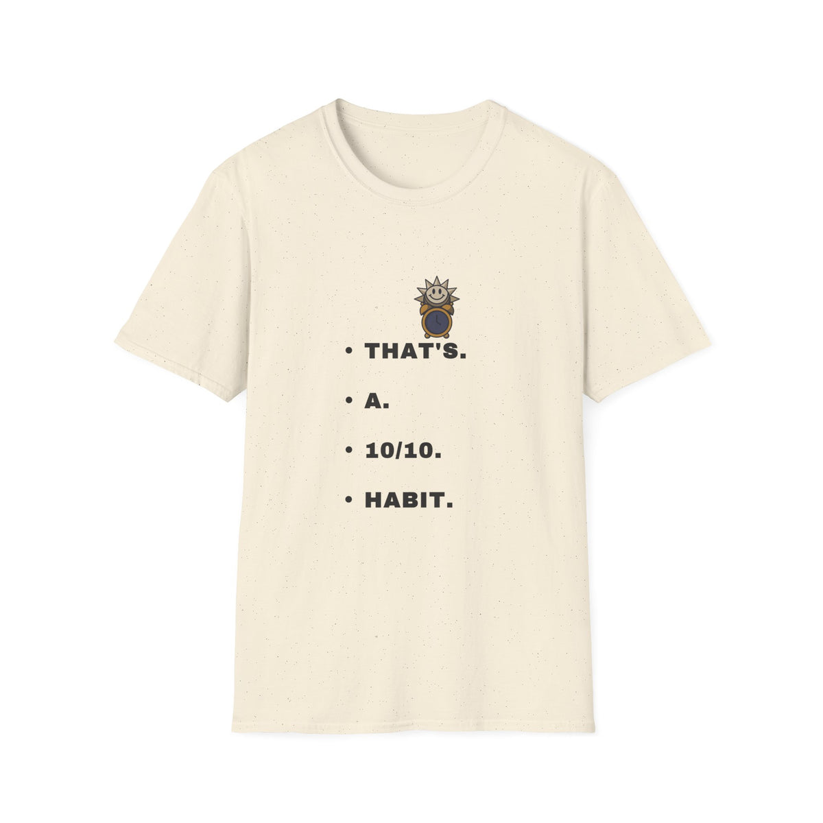 That’s a 10/10 Habit T-Shirt — Cute Sunflower Character Motivational Tee - Trending Now - September 2026