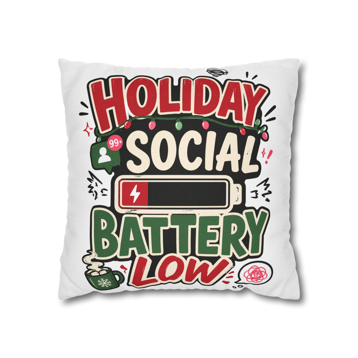 Holiday Social Battery Low Modern Day Christmas  Pillowcase