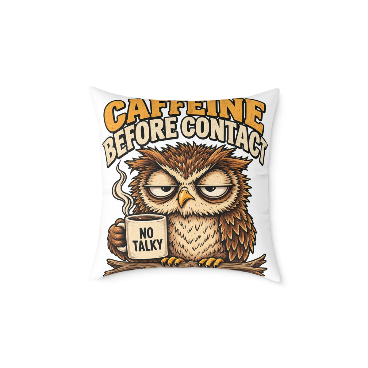 Caffeine Before Contact Owl Pillow — Funny Coffee Mug Graphic Throw Pillow