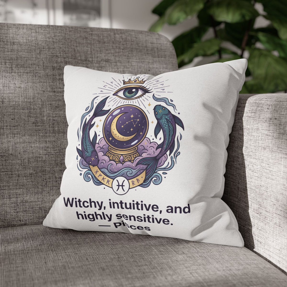 Pisces Astrology Pillowcase — "Witchy, Intuitive, and Highly Sensitive" Decorative Throw Pillow