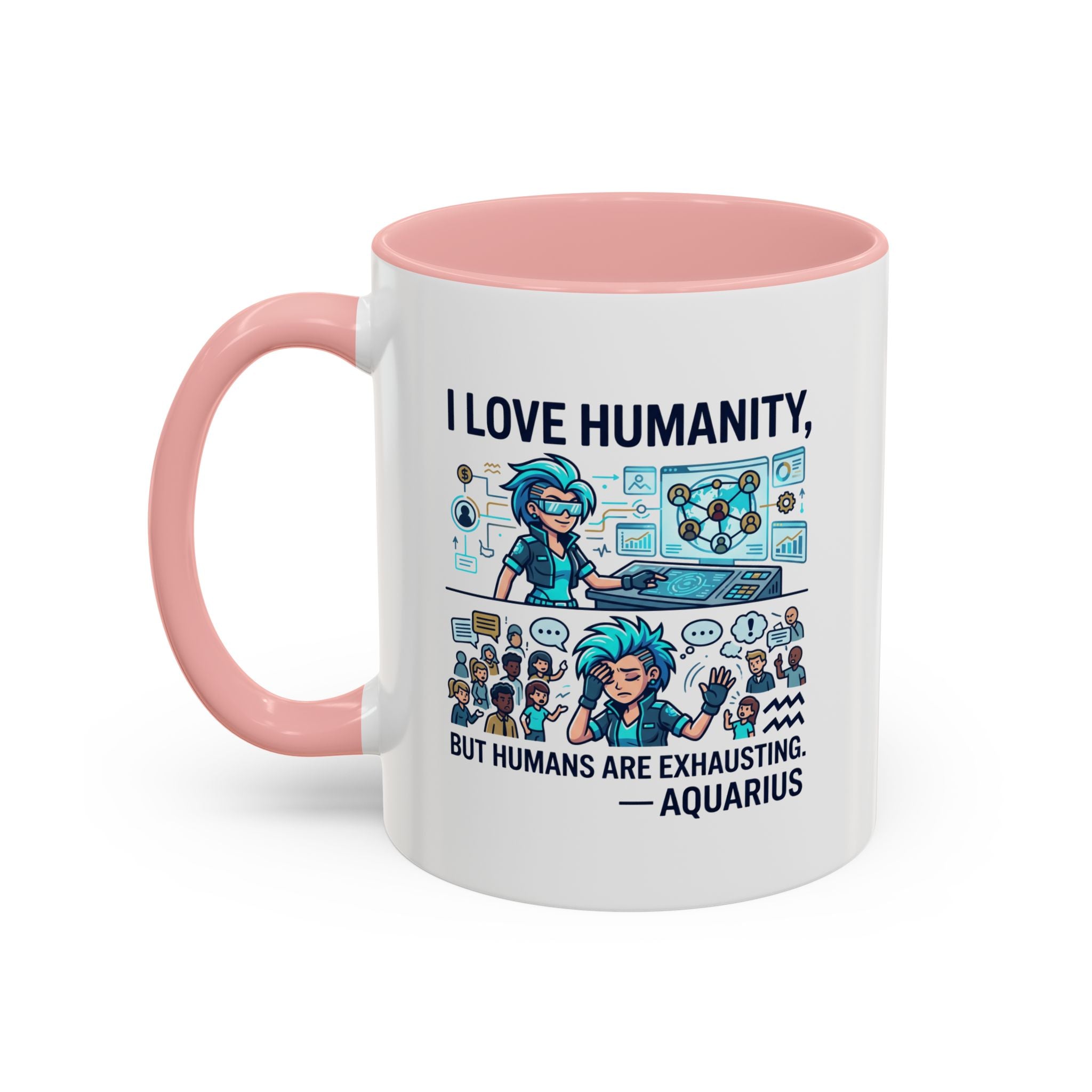 Aquarius Zodiac Coffee Mug — "I Love Humanity, But Humans Are Exhausting" Accent Mug