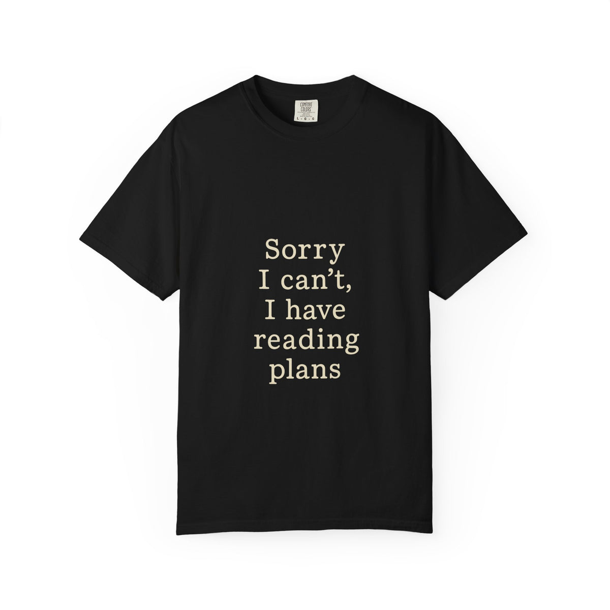 Reading Plans T-Shirt — "Sorry I Can't, I Have Reading Plans" Literary Tee - Trending Now - October 2026