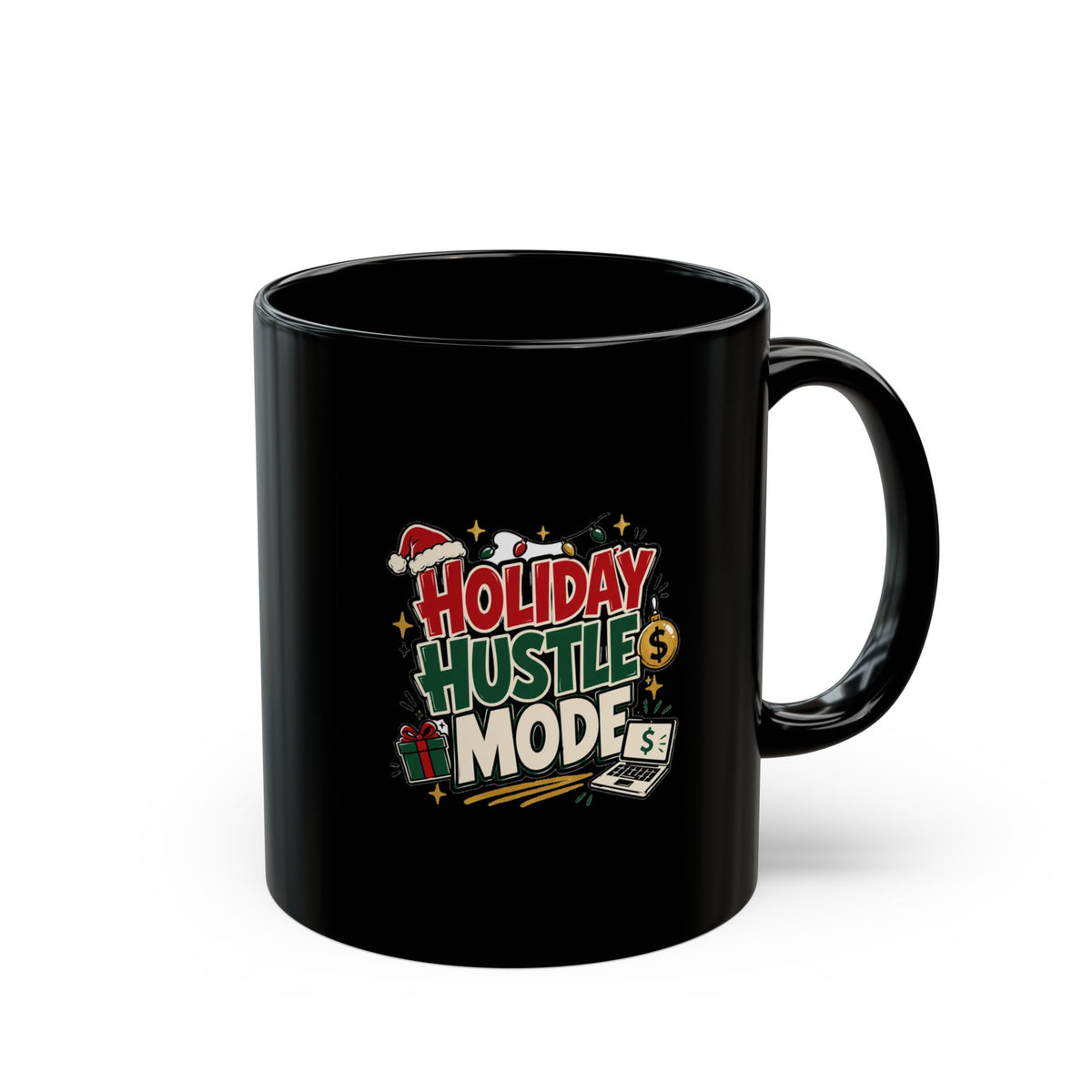 Modern Day Christmas Holiday Hustle Mode Mug – Black Coffee Cup