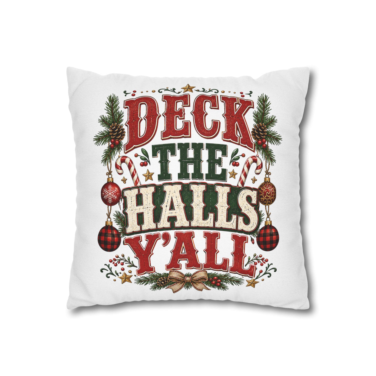 Christmas Pillowcase— "Deck the Halls Y'All" Decorative Throw Pillowcase