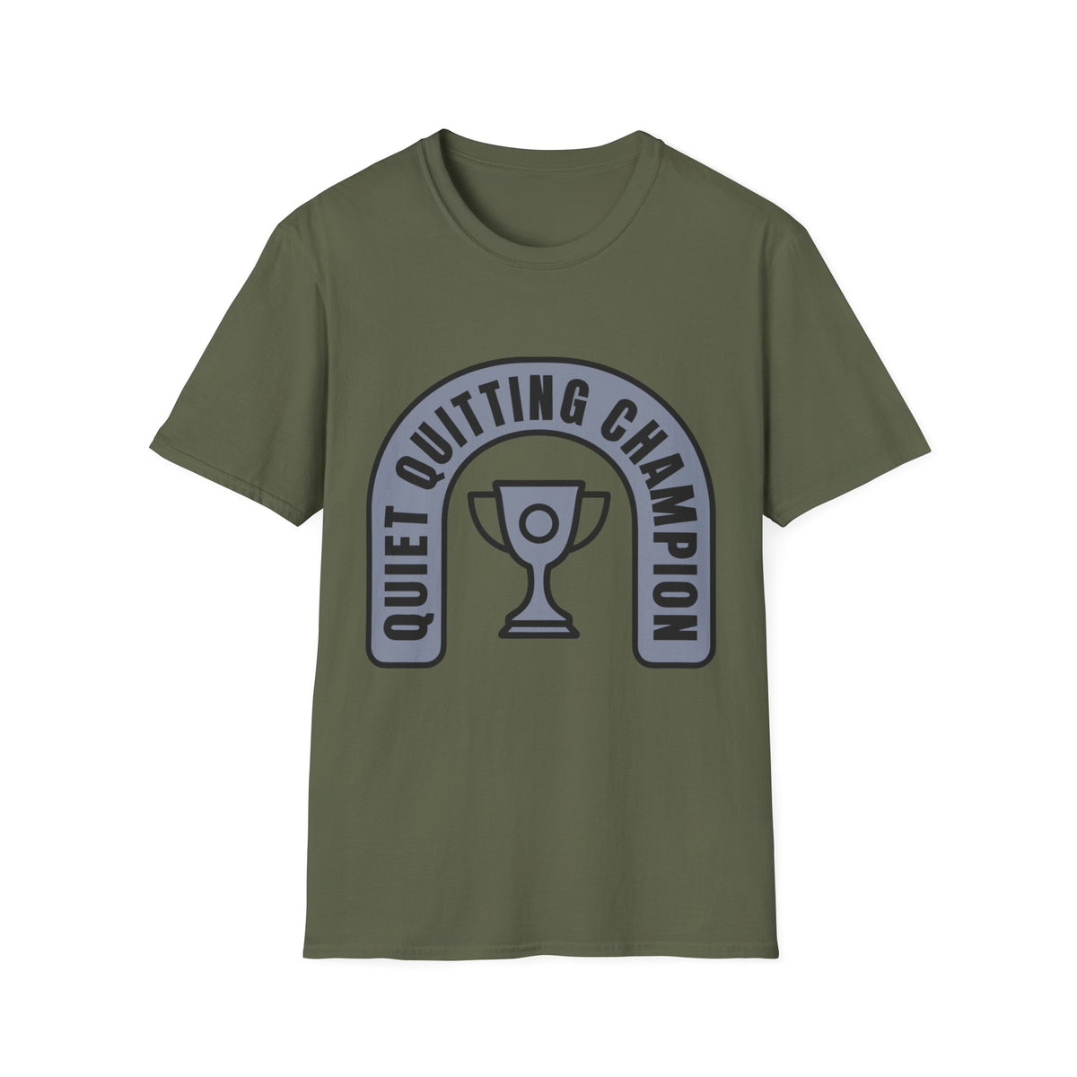 Quiet Quitting Champion T-Shirt — Funny Workplace Trophy Tee - Trending Now - August 2026