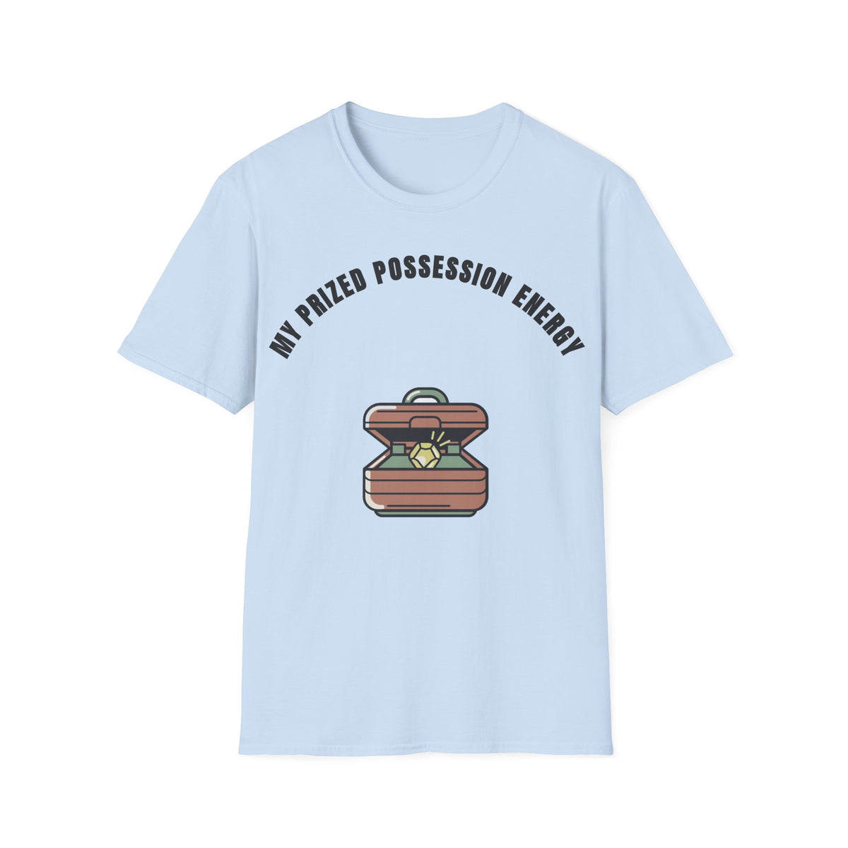 T-Shirt — Treasure Chest Graphic “My Prized Possession Energy” - Trending Now - September 2026