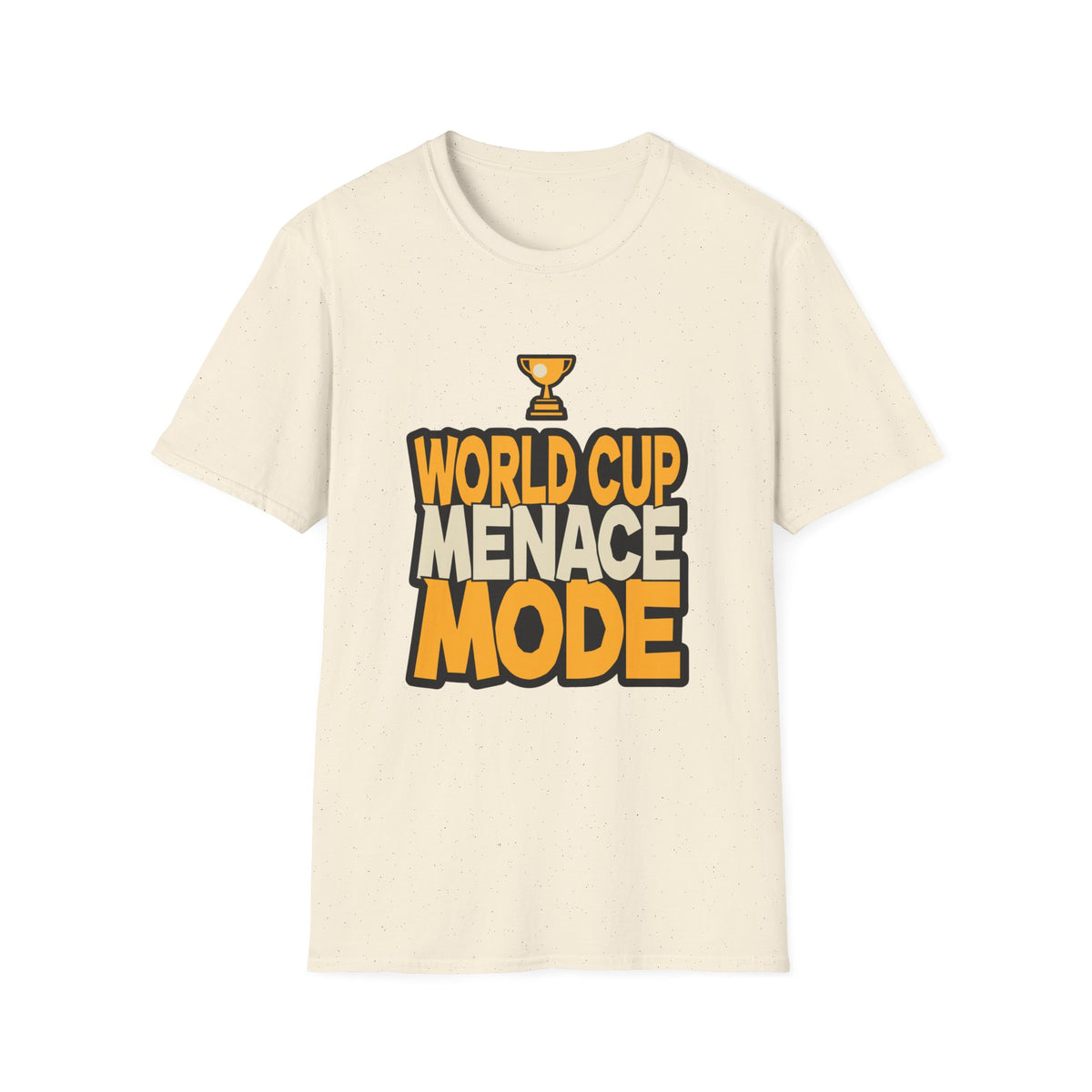 World Cup Menace Mode T-Shirt — Funny Soccer Fan Tee with Trophy Graphic - Trending Now - August 2026