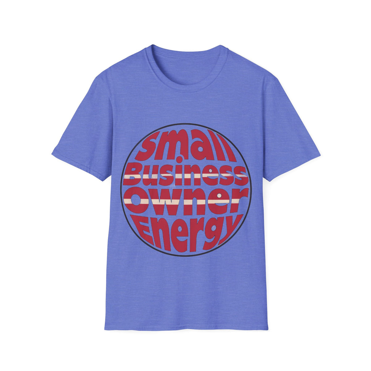 Small Business Owner Energy T‑Shirt - Trending Now - August 2026