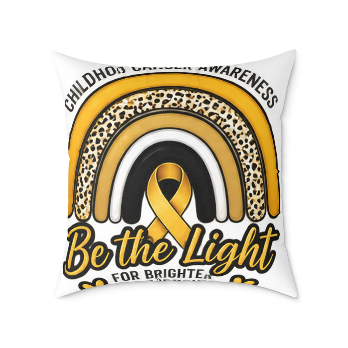 Childhood Cancer Awareness Pillow – "Be the Light" Gold Ribbon Square Pillow