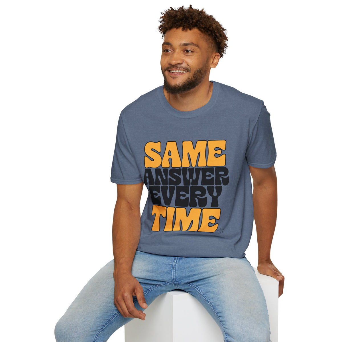 T-Shirt — "Same Answer Every Time" Retro Graphic Tee - Trending Now - August 2026