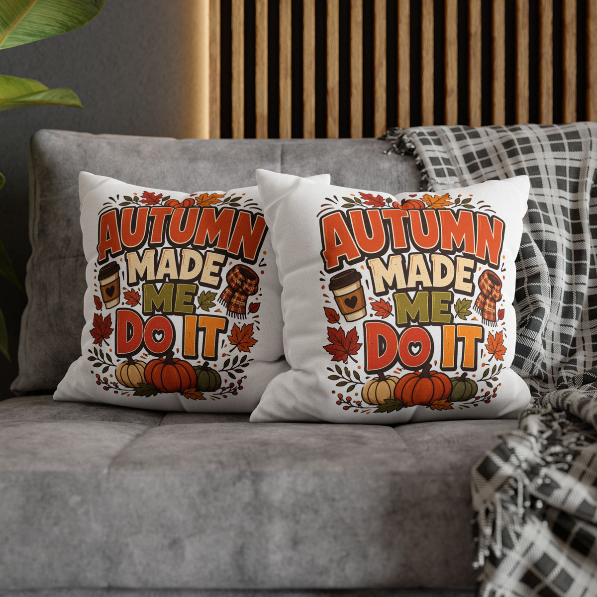 Thanksgiving Autumn Made Me Do It Throw Pillow