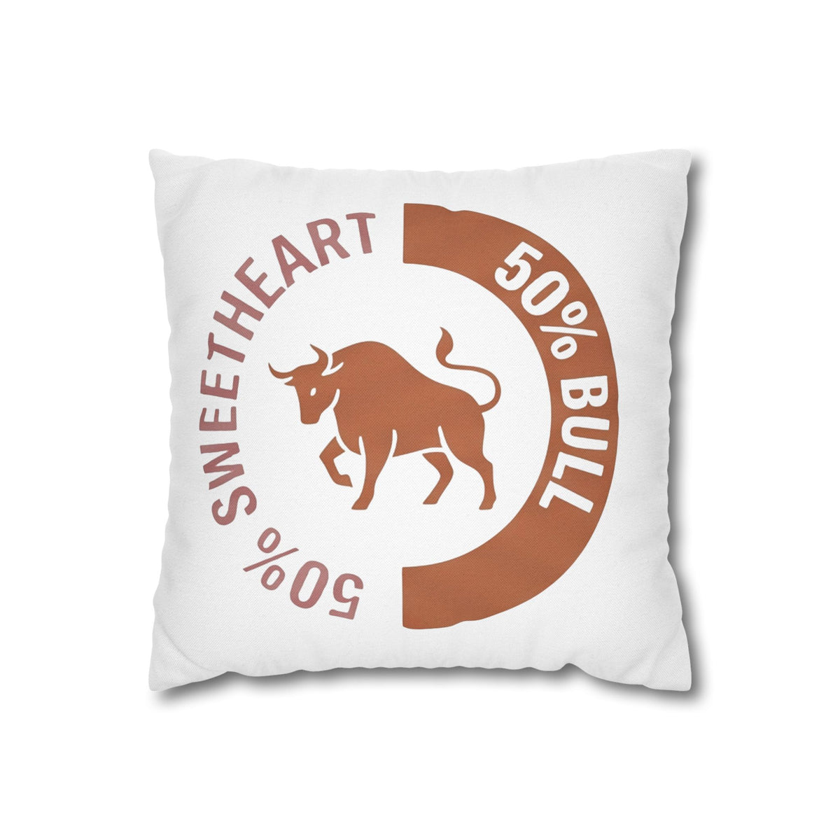 Taurus '50% Bull / 50% Sweetheart' Throw Pillowcase