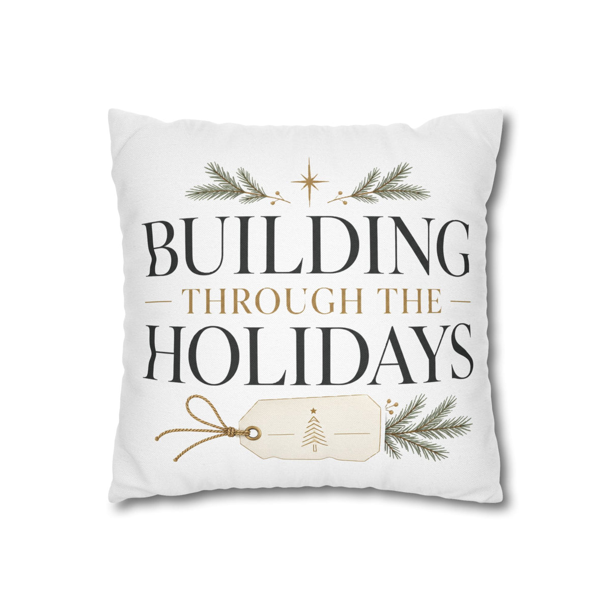 Christmas Holiday Building Pillowcase — "Building Through the Holidays" Decorative Throw Pillow Cover