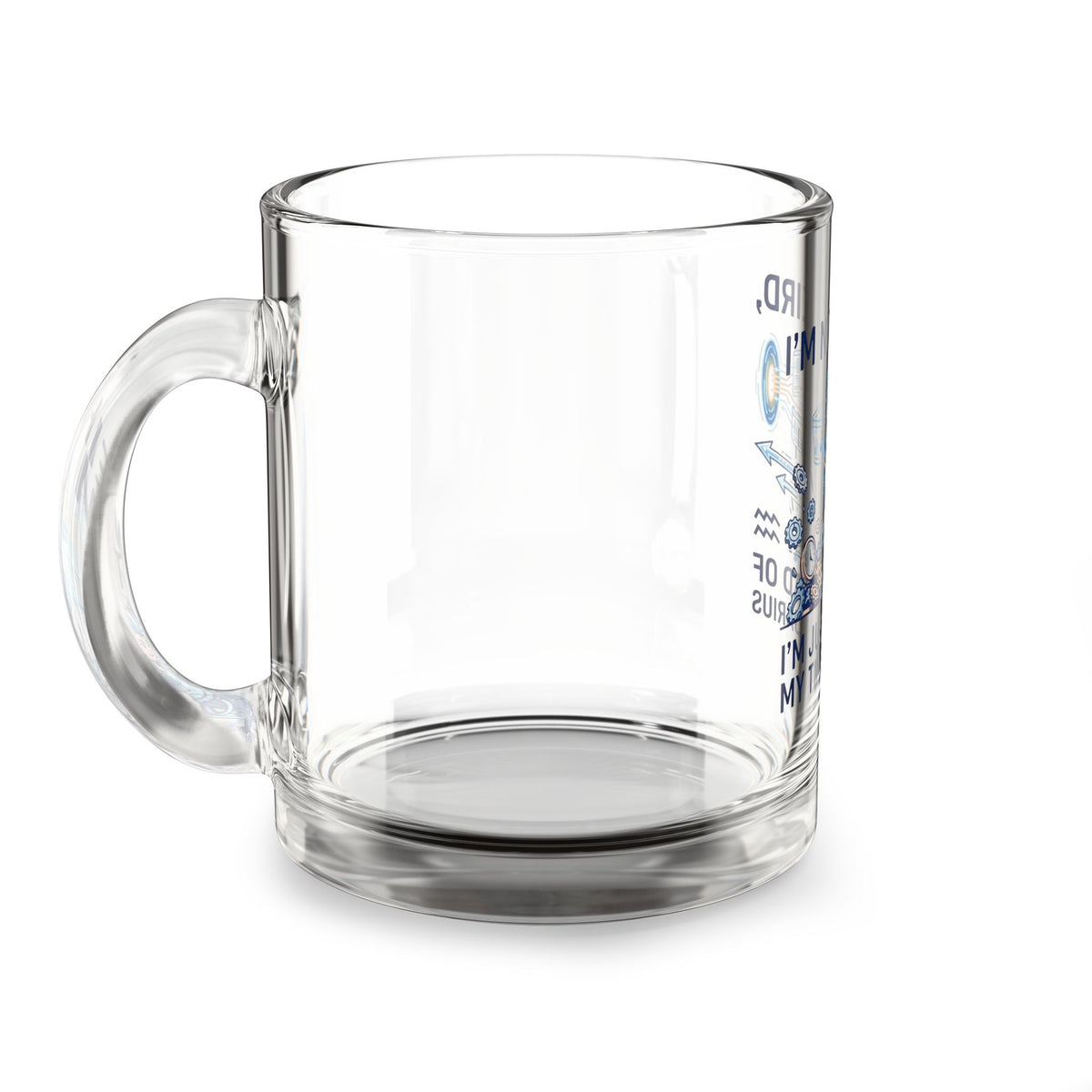 Aquarius Zodiac Coffee Mug Glass Mug — “I’m Not Weird, I’m Just Ahead of My Time” Aquarius Zodiac Coffee Mug