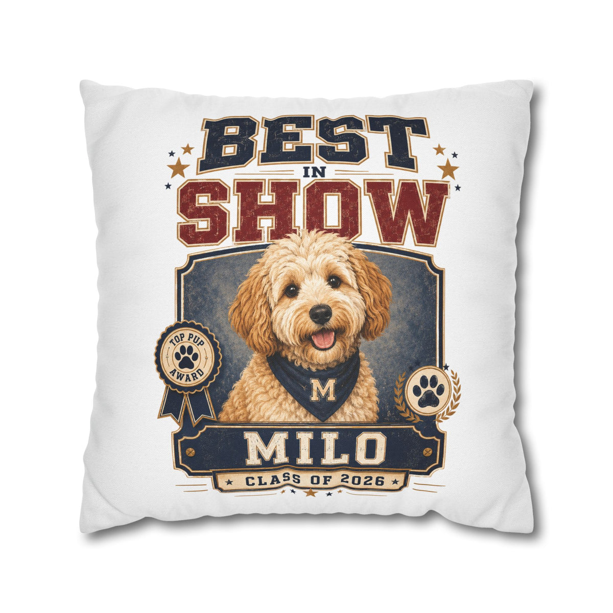 Best in Show Personalized Dog Pillowcase — Milo Class of 2026 Pet Decor Milo Bailey Dog Dad Mom