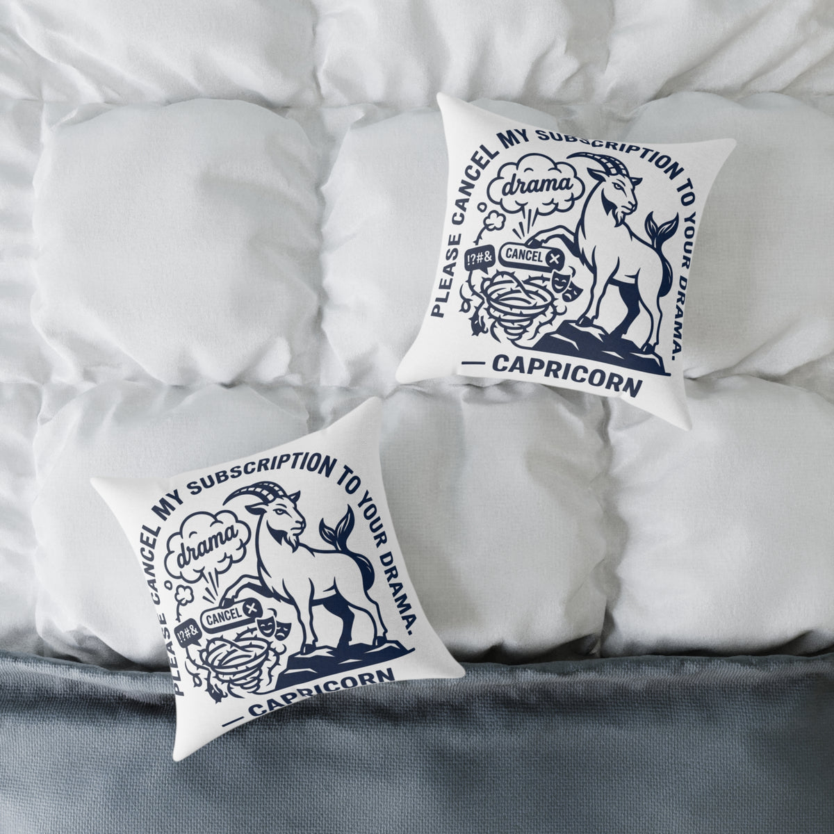 Capricorn Zodiac Pillow — "Please Cancel My Subscription to Your Drama" Decorative Throw Pillow