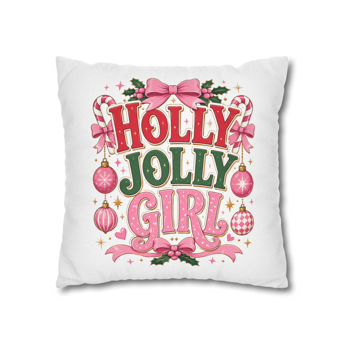 Holly Jolly Girl Christmas Pillowcase — Festive Pink Holiday Throw Pillow Cover