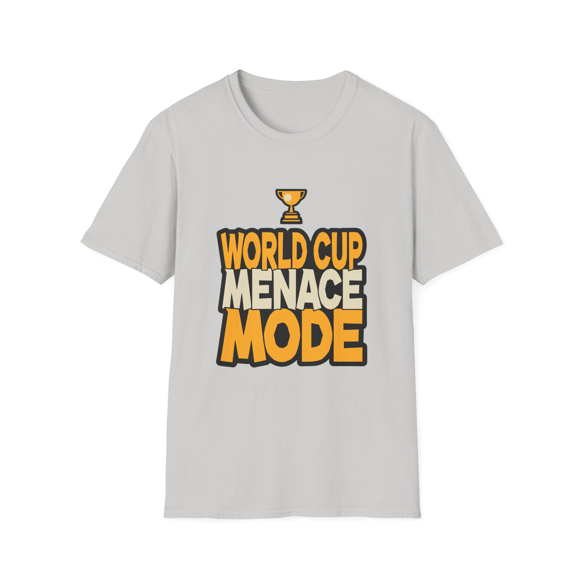 World Cup Menace Mode T-Shirt — Funny Soccer Fan Tee with Trophy Graphic - Trending Now - August 2026