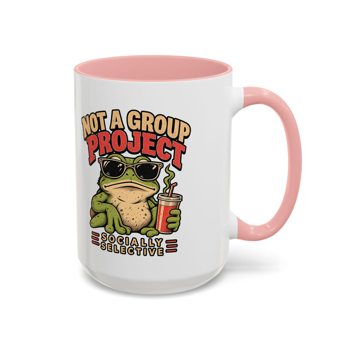 Funny And Witty "Not A Group Project" Accent Coffee Mug (11, 15oz)