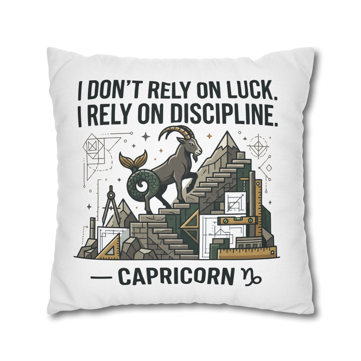 Capricorn Discipline Square Pillowcase — "I Don't Rely on Luck, I Rely on Discipline" Zodiac Throw Pillow
