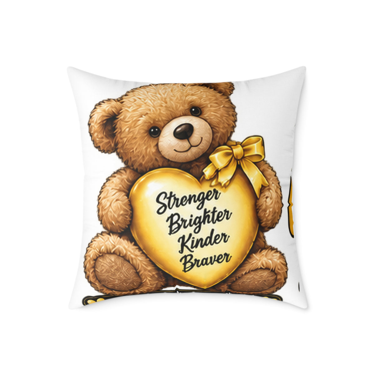 Childhood Cancer Teddy Bear Heart Pillow — "Stronger Brighter Kinder Braver" Decorative Throw Pillow
