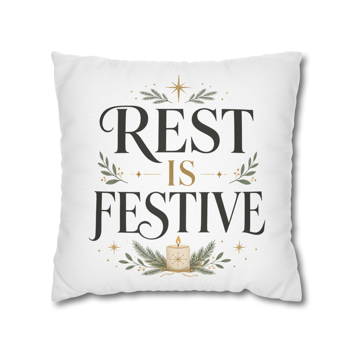 Modern Day Christmas  Rest Is Festive Holiday Throw Pillowcase – Decorative Christmas Cushion Cover