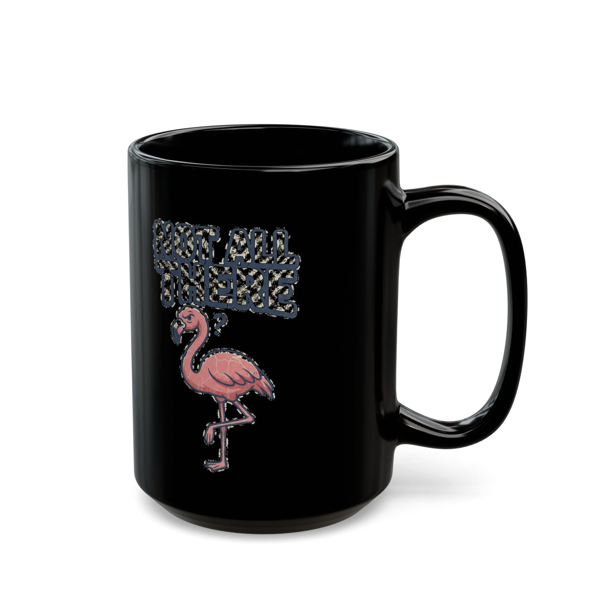 Funny Flamingo Coffee Mug — "But You Smell Like Smoke" Black Ceramic Mug