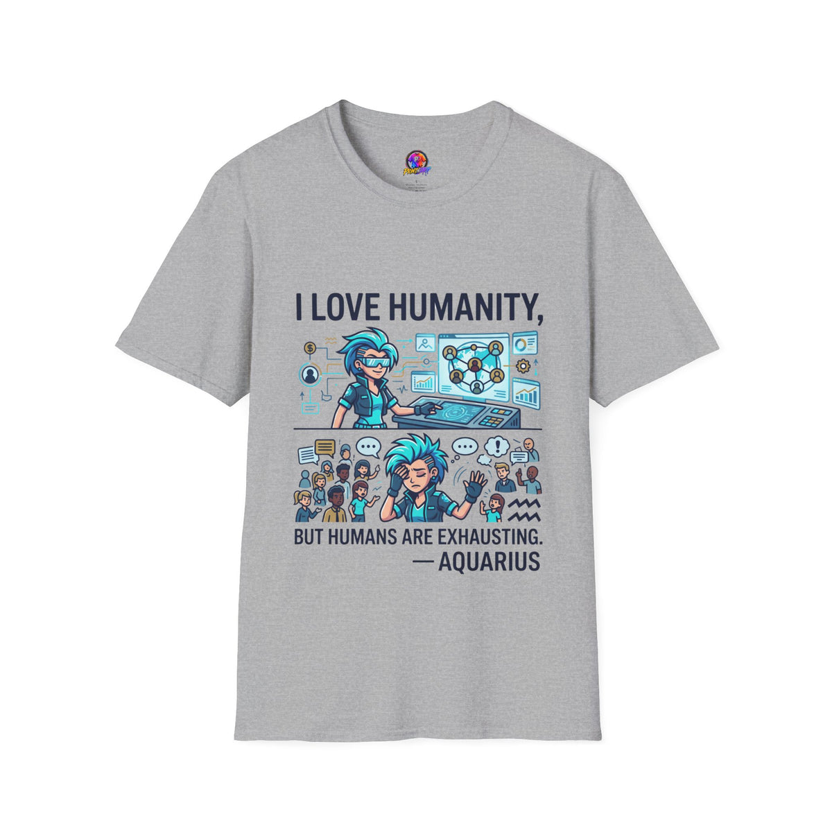 I Love Humanity, But Humans Are Exhausting - Funny Sci‑Fi T‑Shirt