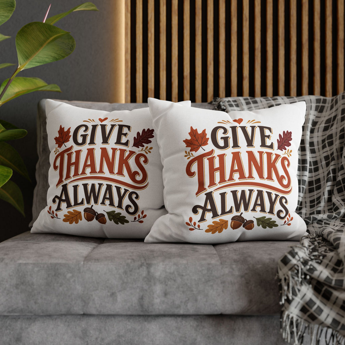 Thanksgiving Give Thanks Always Throw Pillowcase — Thanksgiving Fall Decorative Pillow Cover