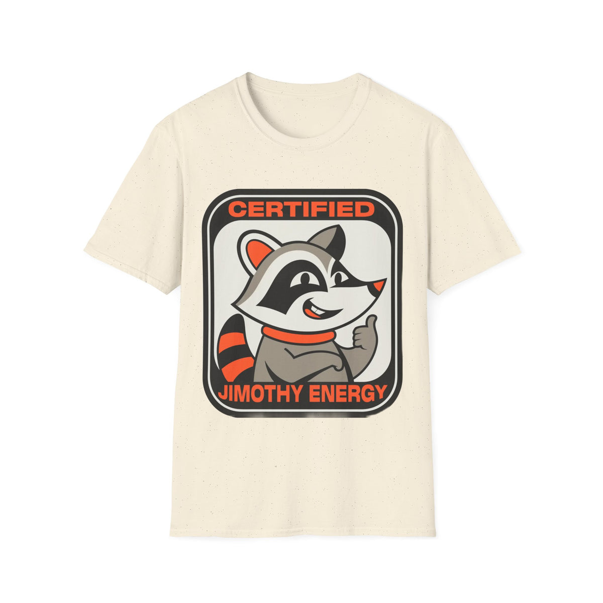 Certified Timothy Energies T-Shirt — Retro Raccoon Graphic Tee - Trending Now - August 2026