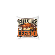 Thanksgiving Leftovers Legend Pillow