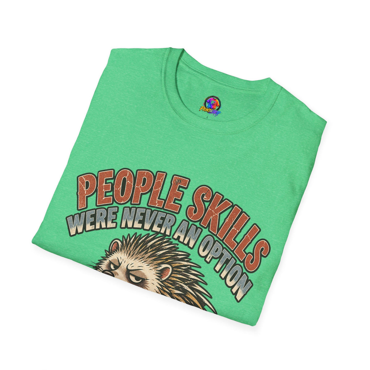 People Skills Were Never An Option T-Shirt — Funny Introvert Porcupine Graphic Tee