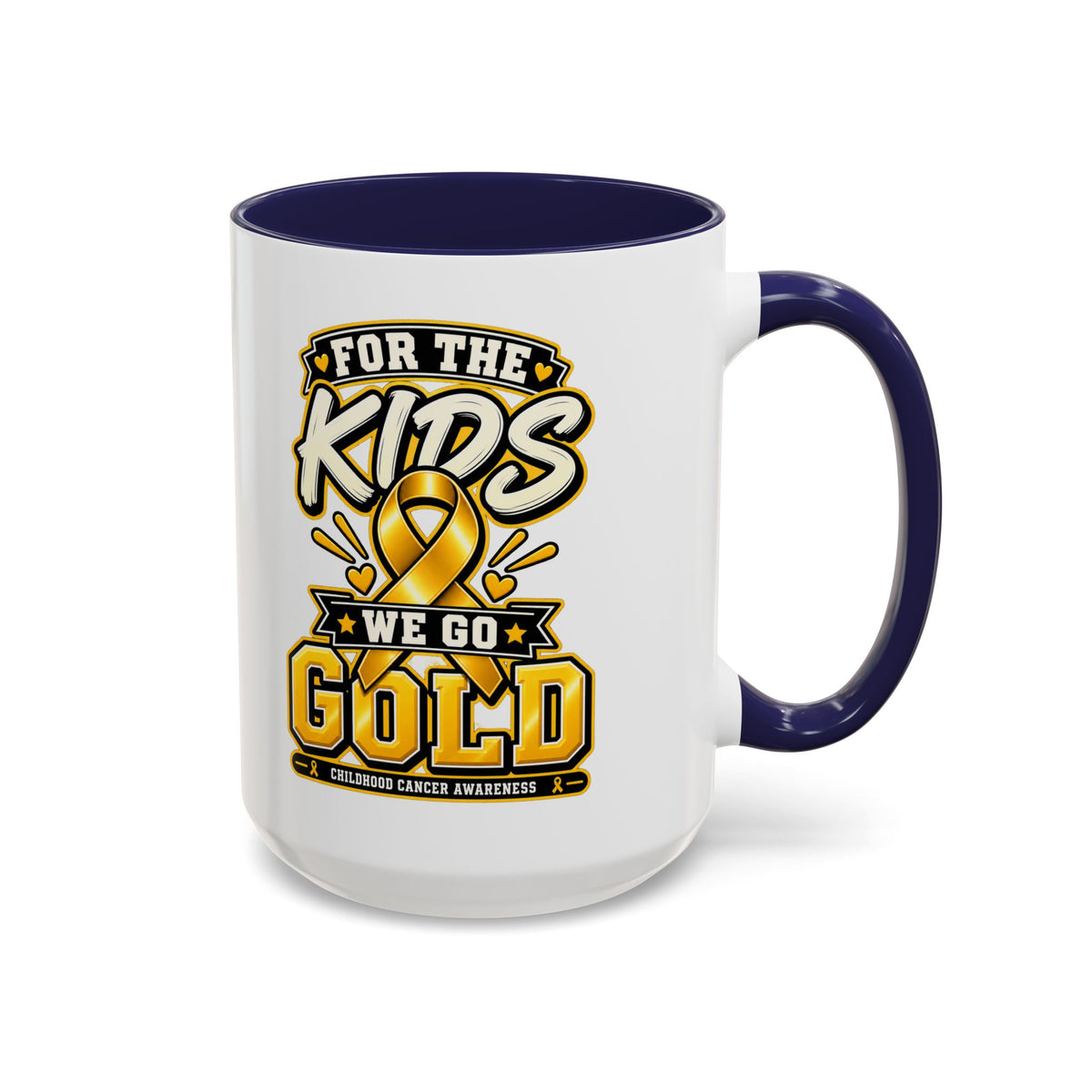 For The Kids We Go Gold Accent Coffee Mug — Childhood Cancer Awareness 11/15oz