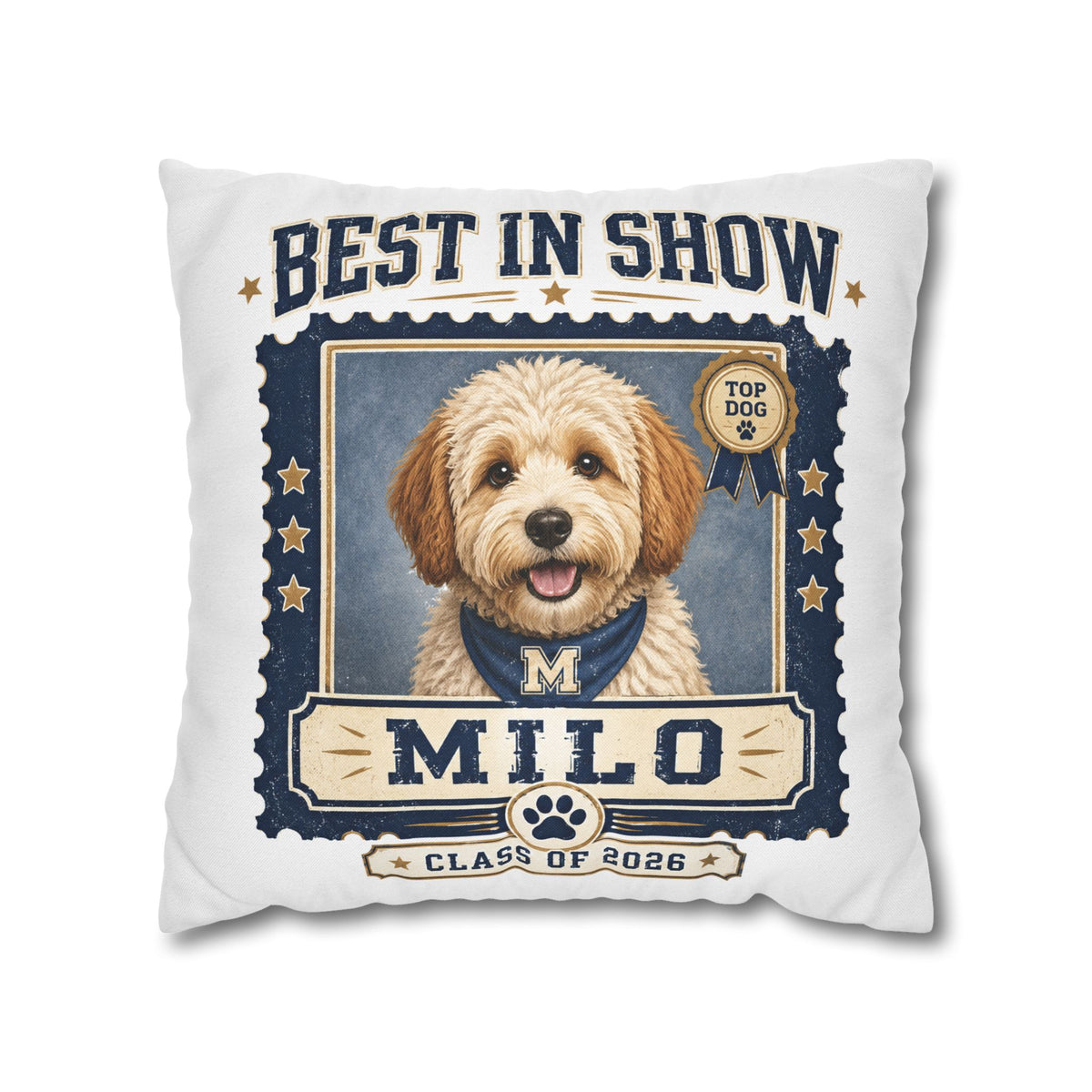 Best in Show Personalized Dog Pillowcase — "Milo" Class of 2026 Pet Decor Milo Bailey Dog Dad Mom