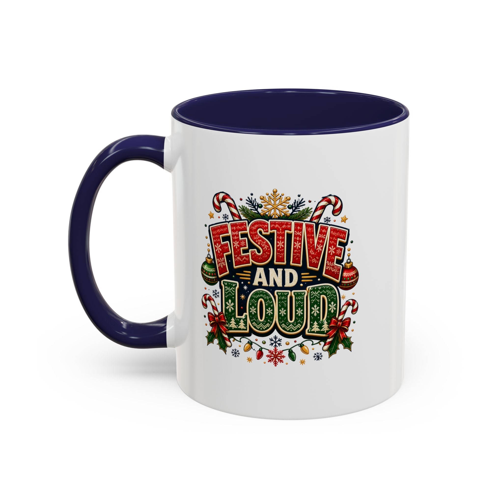 Festive and Loud Christmas Coffee Mug
