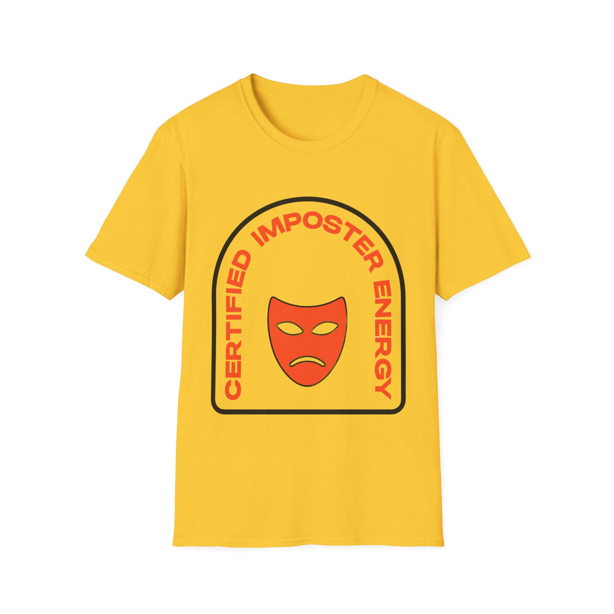 Certified Imposter Energy T-Shirt — Funny Sarcastic Graphic Tee - Trending Now - August 2026